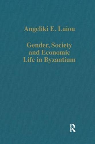 Gender, Society and Economic Life in Byzantium