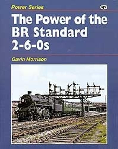 The Power Of The BR Standard 2-6-0s