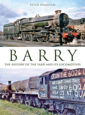 Barry: The  History of the Yard and its Locomotives