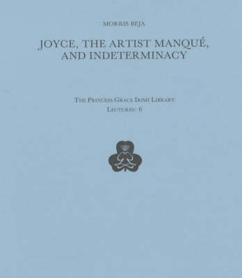 Joyce, the Artist Manque and Indeterminacy