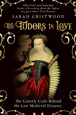 The Tudors in Love by Sarah Gristwood