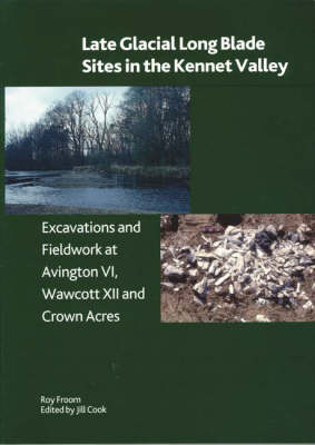 Late Glacial Long Llade Sites in the Kennet Valley