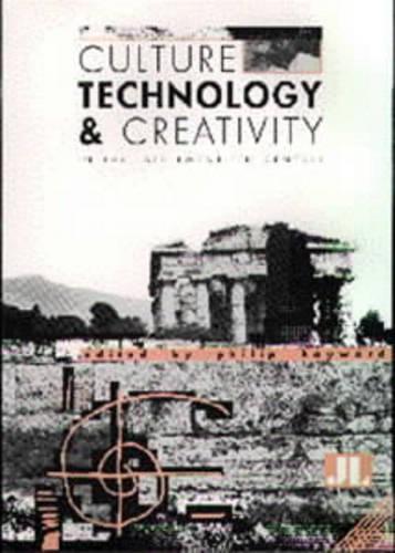 Culture, Technology and Creativity in the Late Twentieth Century