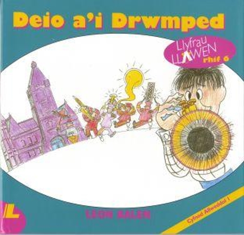 Cyfres Llyfrau Llawen:6. Deio a'i Drwmped