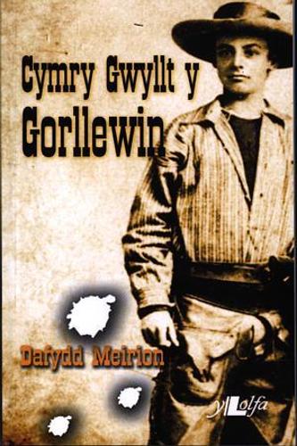 Cymry Gwyllt y Gorllewin