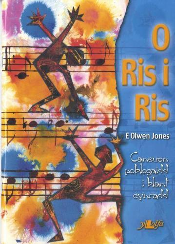 O Ris i Ris - Caneuon Poblogaidd i Blant Cynradd