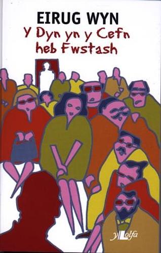 Dyn yn y Cefn heb Fwstásh, Y