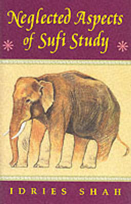 Neglected Aspects of Sufi Study