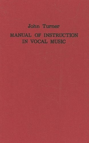 A Manual of Instruction in Vocal Music (1833)