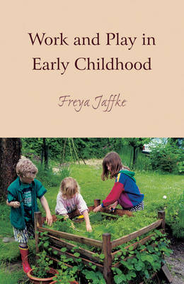 Work and Play in Early Childhood