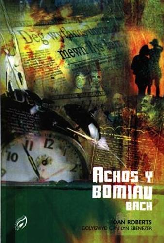 Cyfres Dal y Gannwyll: Achos y Bomiau Bach