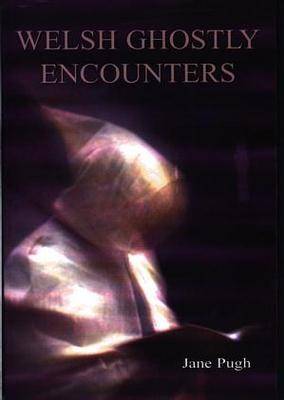 Welsh Ghostly Encounters