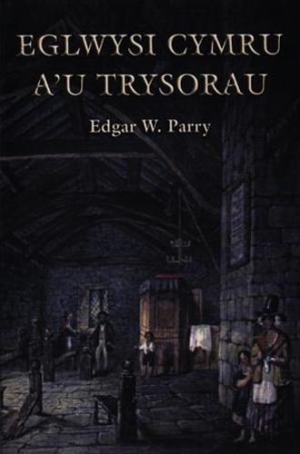 Eglwysi Cymru a'u Trysorau