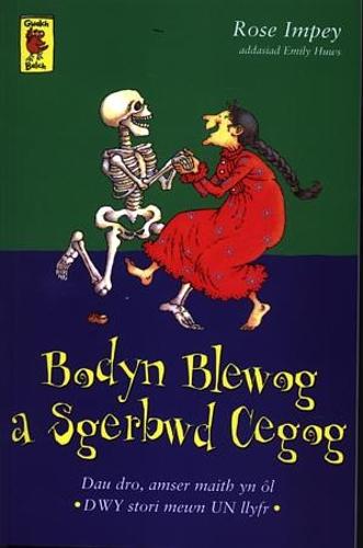 Cyfres Gwalch Balch: 2. Bodyn Blewog a Sgerbwd Cegog