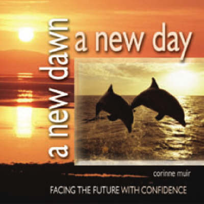 A New Dawn, A New Day