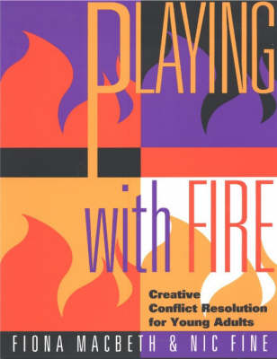 Playing with Fire