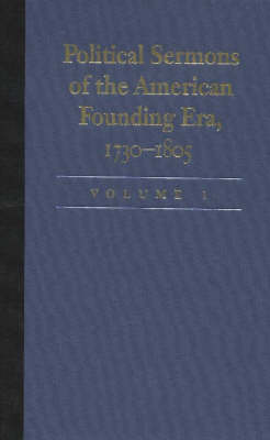 Political Sermons of the American Founding Era, 1730-1805