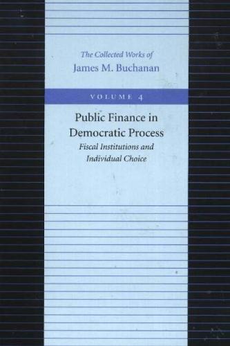 Public Finance in Democratic Process -- Fiscal Institutions & Individual Choice