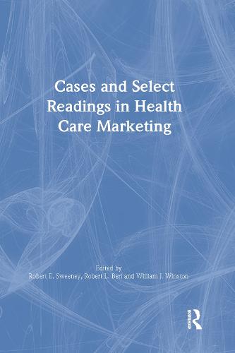 Cases and Select Readings in Health Care Marketing