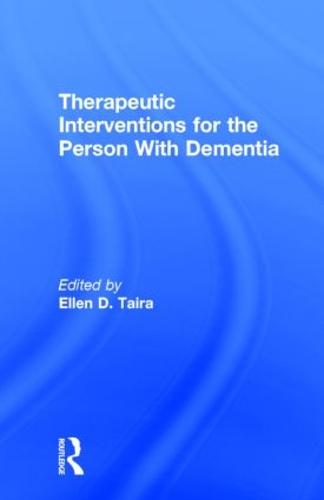 Therapeutic Interventions for the Person With Dementia
