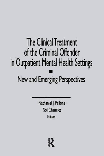 The Clinical Treatment of the Criminal Offender in Outpatient Mental Health Settings