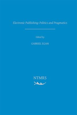 Electronic Publishing: Politics and Pragmatics Volume 2