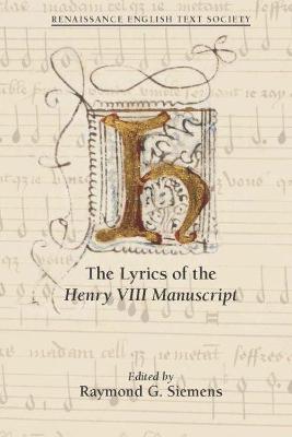 The Lyrics of the Henry VIII Manuscript