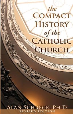 The Compact History of the Catholic Church