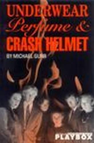 Underwear. Perfume and Crash Helmet