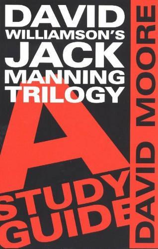 David Williamson™s Jack Manning Trilogy