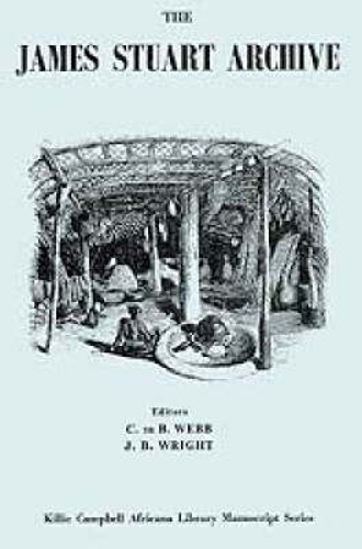 The James Stuart Archive of Recorded Oral Evidence Relating to the History of the Zulu and Neighbouring Peoples V. 5