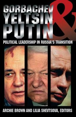 Gorbachev, Yeltsin, & Putin