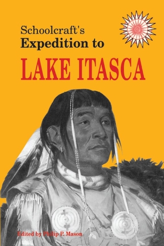 Schoolcraft's Expedition to Lake Itasca