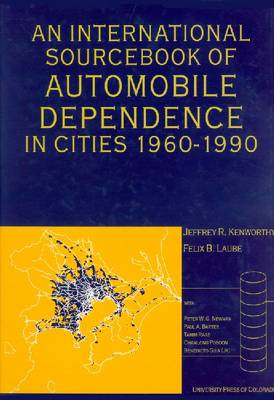 An International Sourcebook of Automobile Dependence in Cities, 1960-1990
