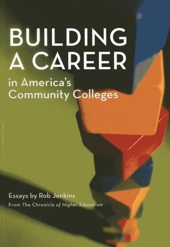 Building a Career in America's Community Colleges