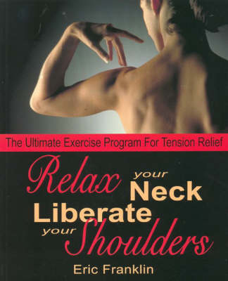 Relax Your Neck, Liberate Your Shoulders