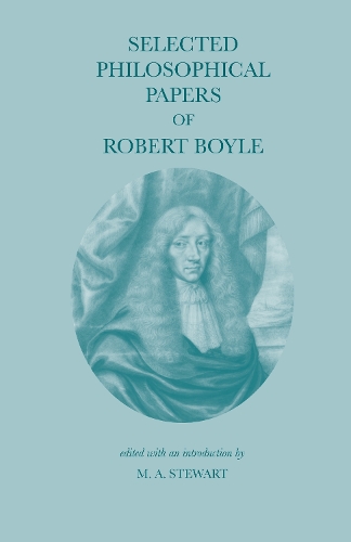 Selected Philosophical Papers of Robert Boyle