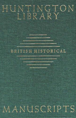 Guide to British Historical Manuscripts in the Huntington Library