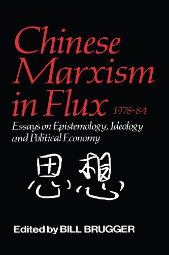 Chinese Marxism in Flux, 1978-84