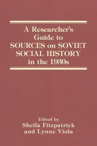 A Researcher's Guide to Sources on Soviet Social History in the 1930s