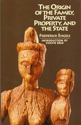 The Origin of the Family, Private Property and the State