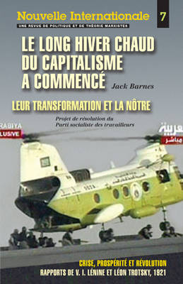 Nouvelle Internationale 6: Le Long Hiver Chaud du Capitalisme a Commencé