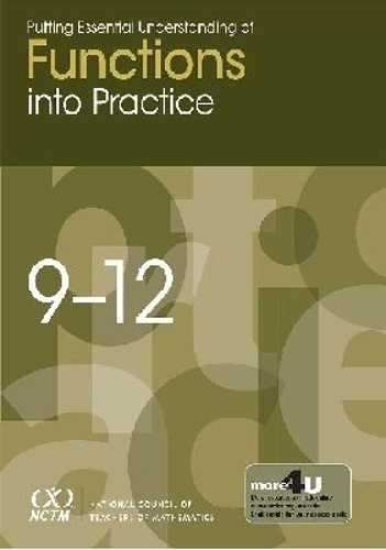 Putting Essential Understanding of Functions Into Practice in Grades 9-12