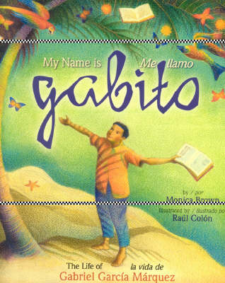 My Name is Gabito / Me Llamo Gabito
