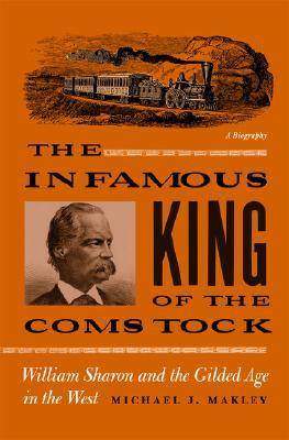 The Infamous King of the Comstock