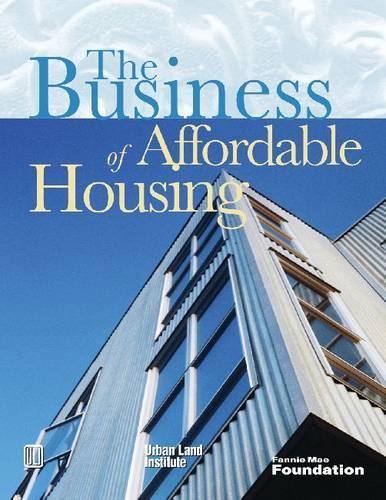 The Business of Affordable Housing