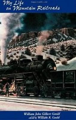 My Life On Mountain Railroads