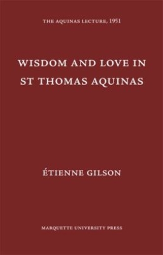 Wisdom and Love in St. Thomas Aquinas