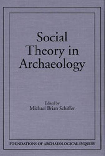 Social Theory In Archaeology