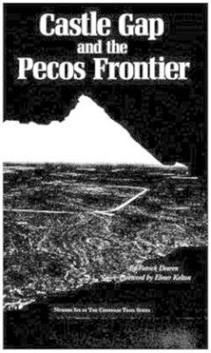 Castle Gap and the Pecos Frontier